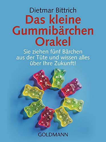 Das kleine Gummibärchen Orakel: Sie ziehen fünf Bärchen aus der Tüte und wissen alles über Ihre Zukunft!