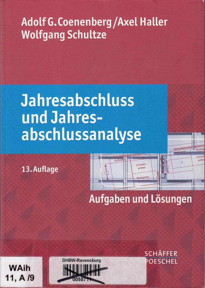 Jahresabschluss und Jahresabschlussanalyse: Aufgaben und Lösungen