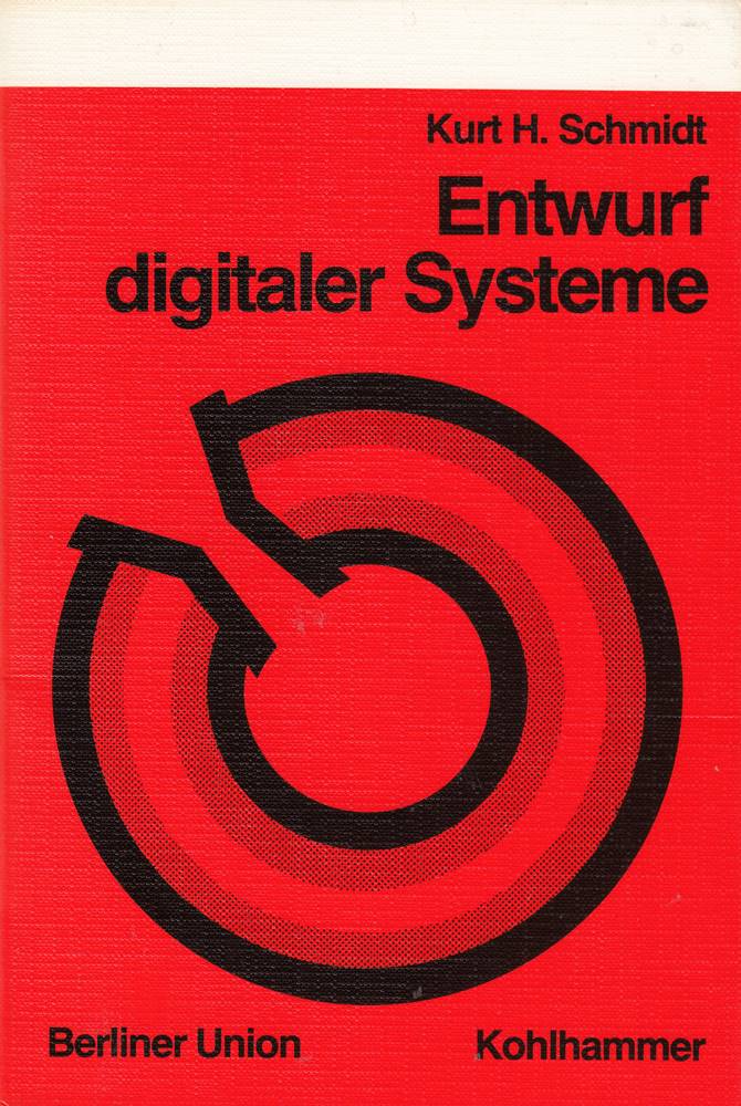 Entwurf digitaler Systeme. Eine praktische Einführung