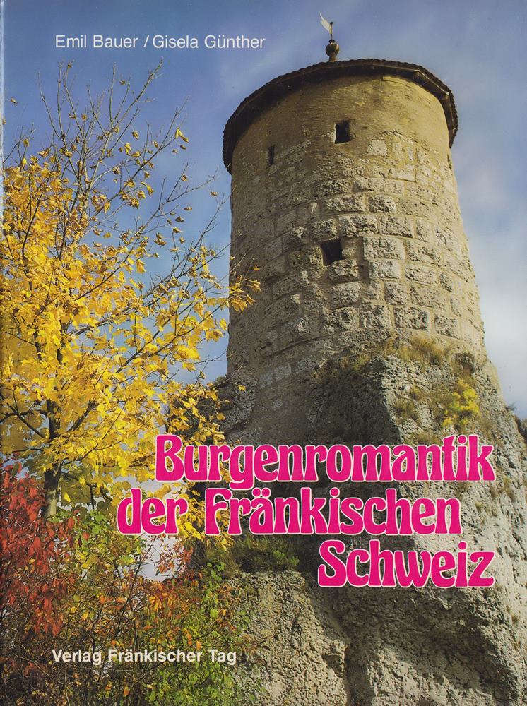 Burgenromantik der fränkischen Schweiz