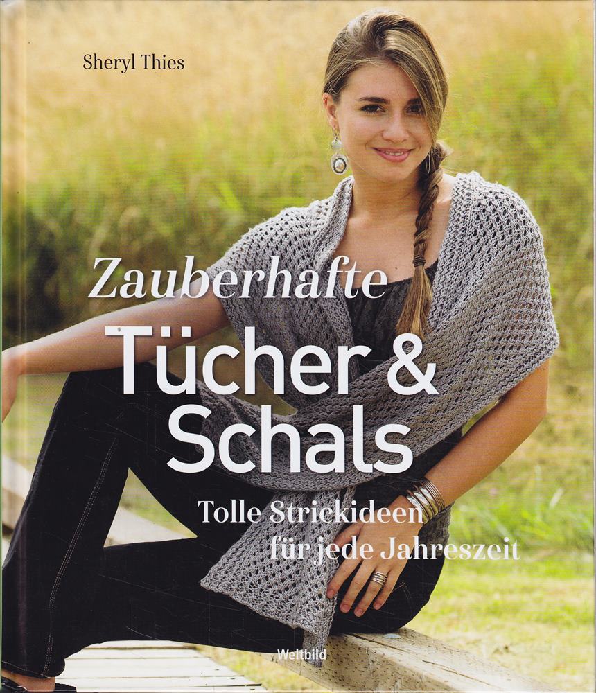 Zauberhafte Tücher und Schals - Tolle Strickideen für jede Jahreszeit
