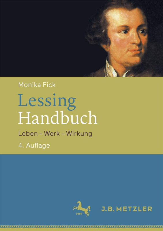 Lessing-Handbuch: Leben ? Werk ? Wirkung