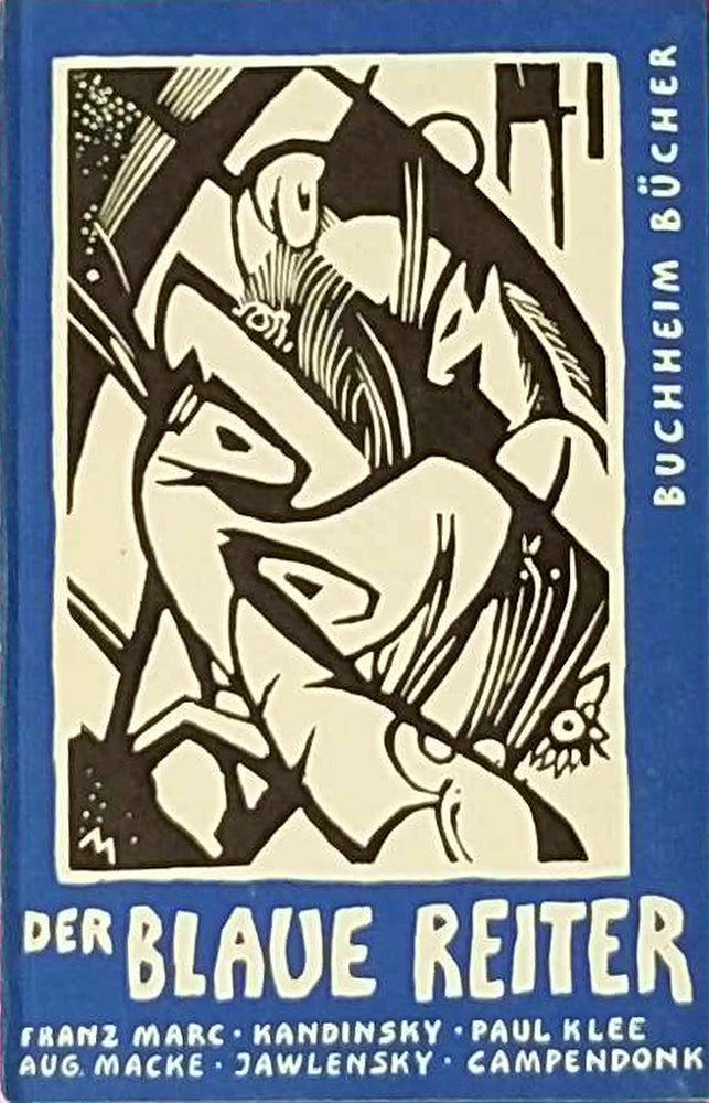 Der blaue Reiter - Marc Kandinsky Klee Macke Jawensky Campendonk Kubin.
