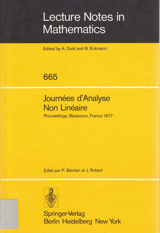 Journées d'analyse non linéaire: Proceedings Besançon France June 1977: Proceedings Besancon France June 1977 (Lecture Notes in Mathematics 665 Band 665)