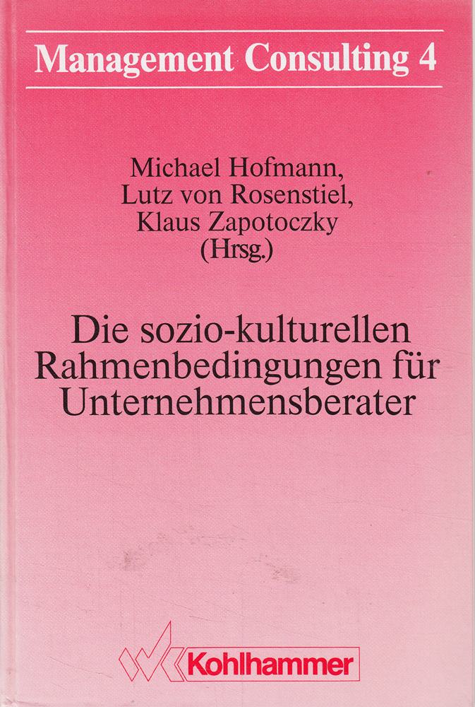 Die sozio-kulturellen Rahmenbedingungen für Unternehmensberater (Management Consulting)