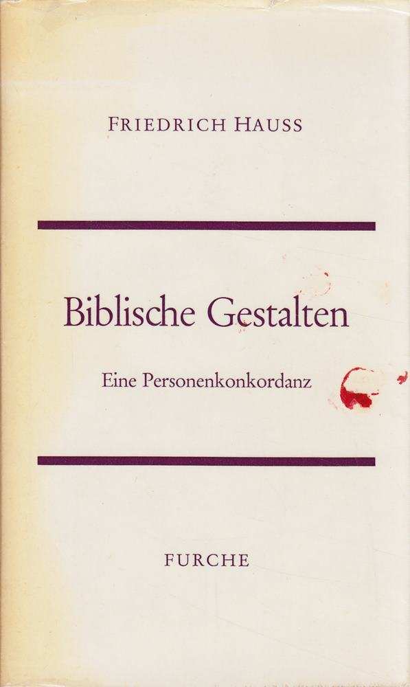 Biblische Gestalten - Eine Personenkonkordanz