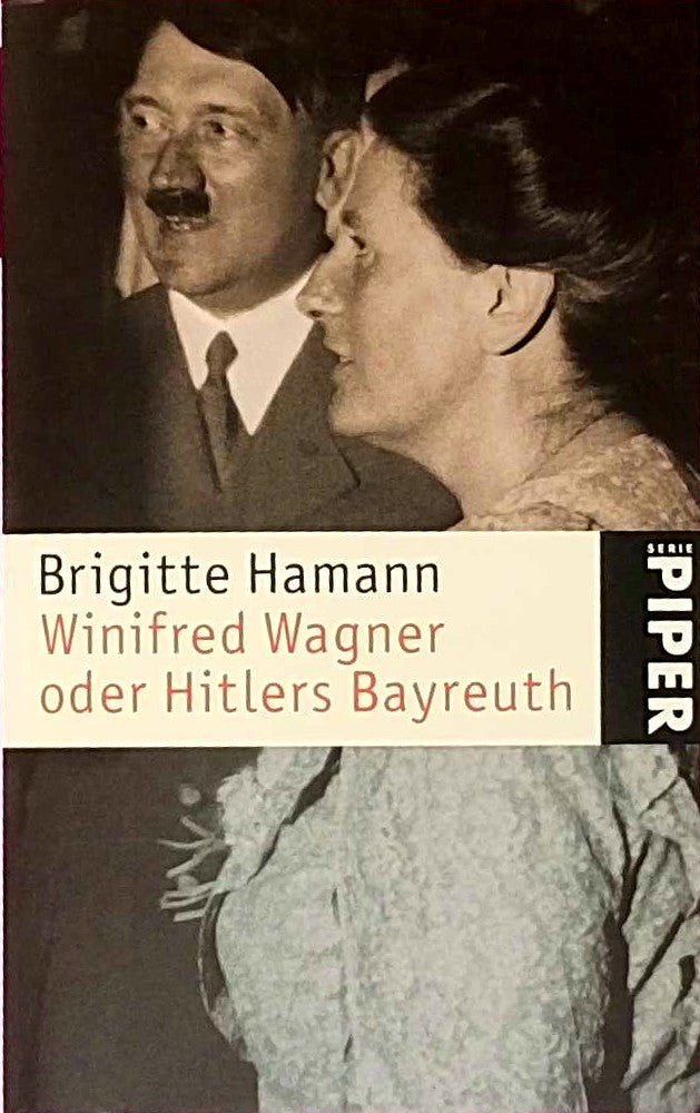Winifred Wagner: oder Hitlers Bayreuth