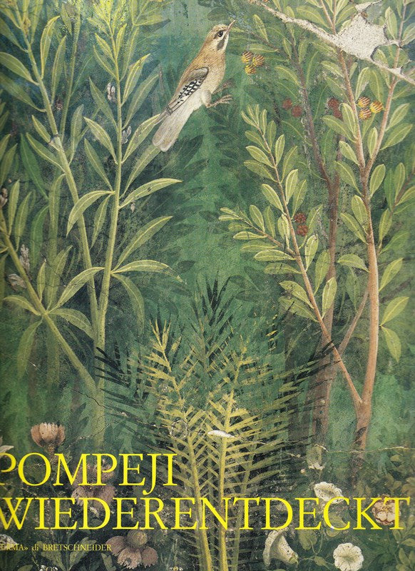 Pompeji Wiederentdeckt. Galerie der Stadt Stuttgart (Cataloghi mostre)
