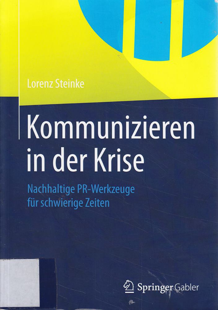 Kommunizieren in der Krise: Nachhaltige PR-Werkzeuge für Schwierige Zeiten (German Edition)