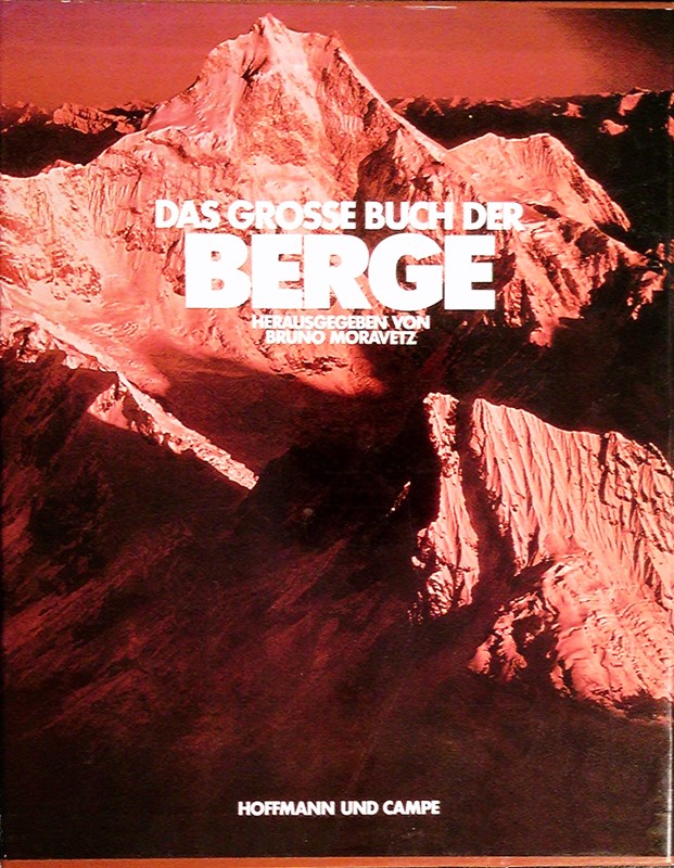 Das große Buch der Berge. Mit e. Vorwort v. Reinhold Messner.