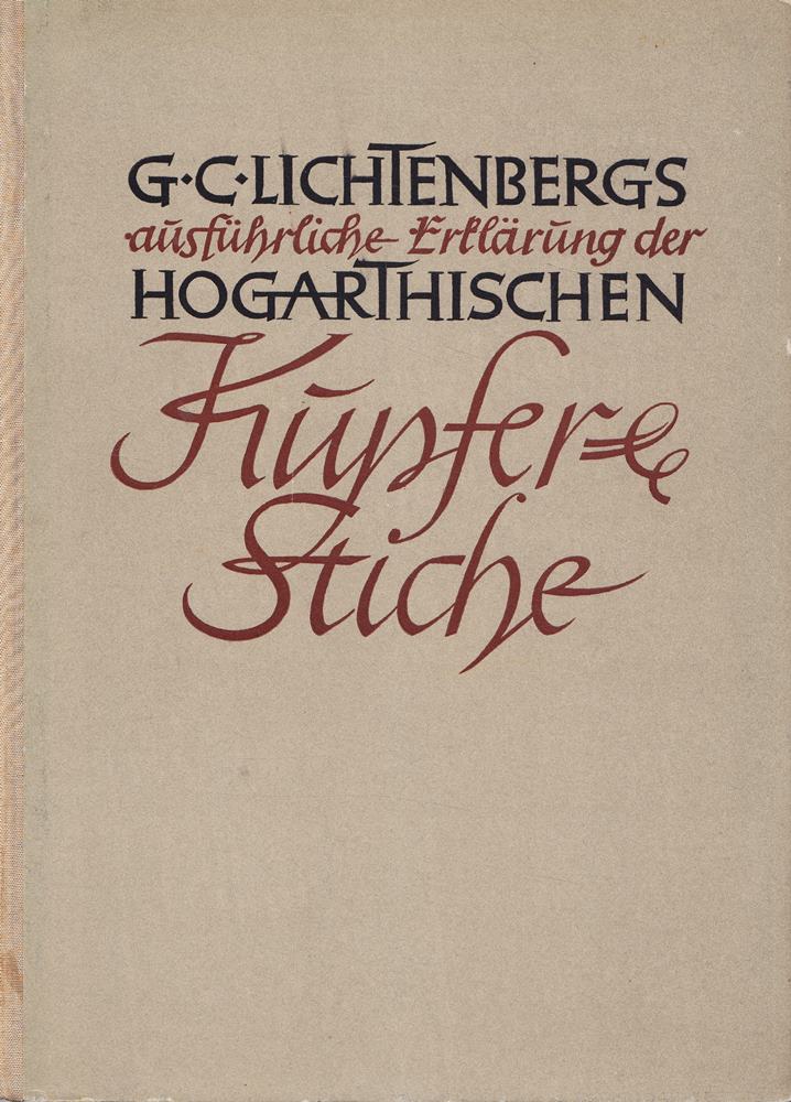 G.C. Lichtenbergs ausführliche Erklärung der Hogarthischen Kupfer-Stiche