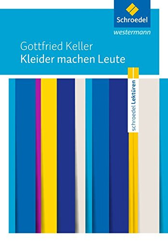 Schroedel Lektüren: Gottfried Keller: Kleider machen Leute Textausgabe