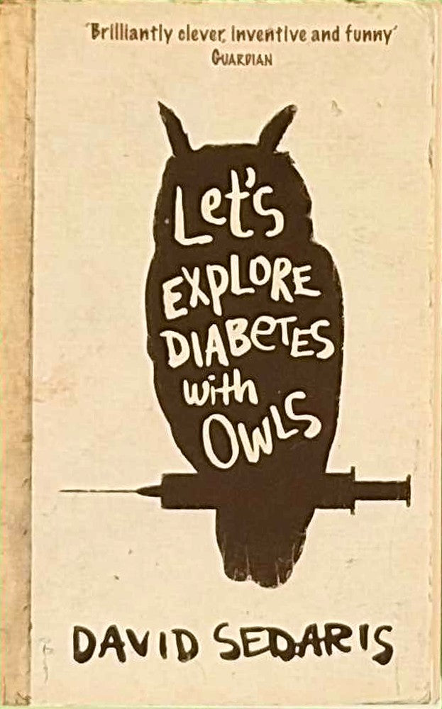 Let's Explore Diabetes With Owls: David Sedaris