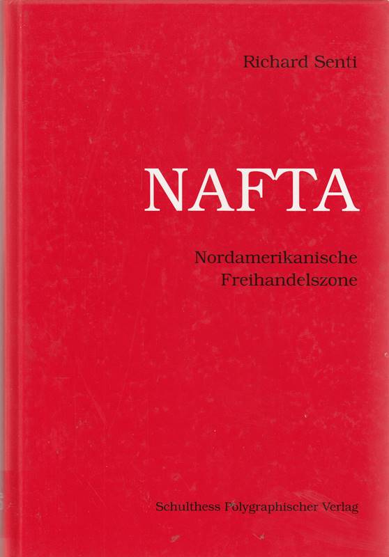 NAFTA: Die nordamerikanischen Freihandelszone. Entstehung - Vertragsinhalt - Auswirkungen