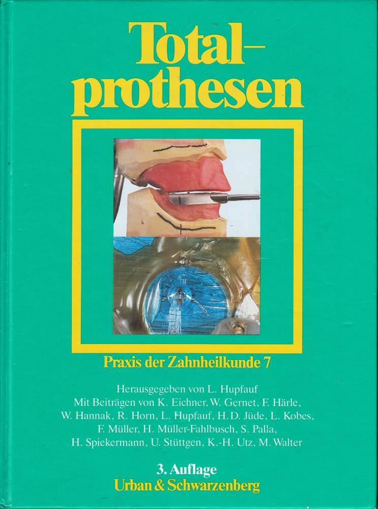 Praxis der Zahnheilkunde 14 Bde. in 16 Tl.-Bdn. Bd.7 Totalprothesen