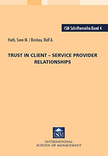 Trust in Client - Service Provider Relationships (ISM-Schriftenreihe)