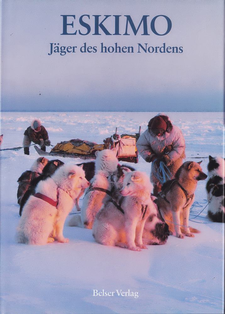 Eskimo. Jäger des hohen Nordens
