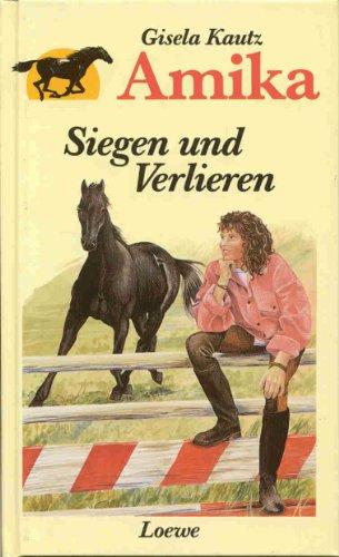 Amika Bd.2 Siegen und Verlieren