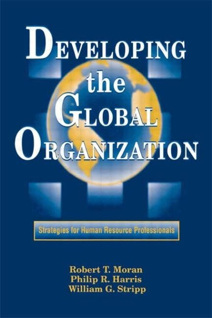Developing Global Organizations: Strategies for Human Resource Professionals (Managing Cultural Differences)