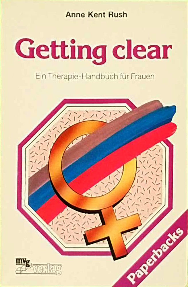 Getting clear. Ein Therapie- Handbuch für Frauen.