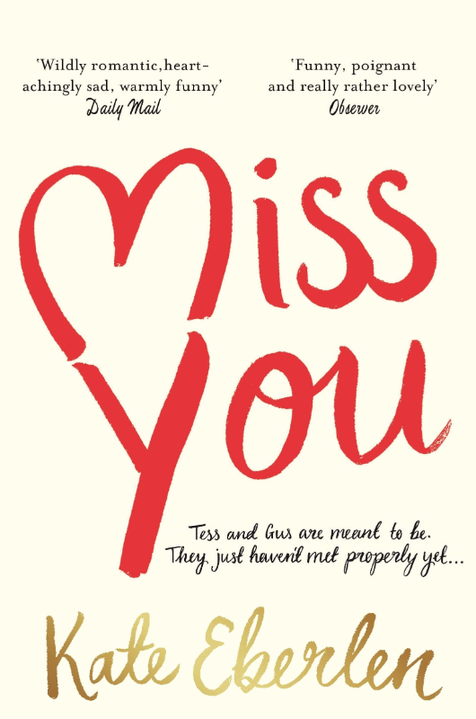 Miss You: The wildly romantic Richard & Judy Book Club pick about two lives destined to collide