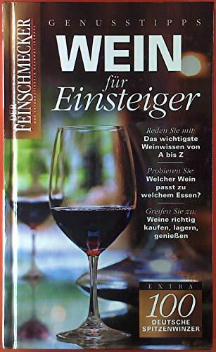 Der Feinschmecker. WEIN für Einsteiger