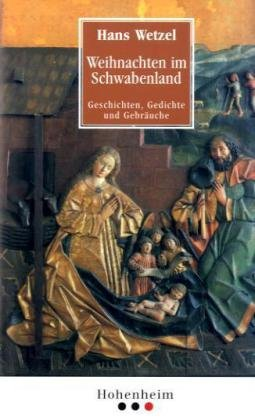 Weihnachten im Schwabenland: Geschichten Gedichte und Gebräuche. Mit e. Nachw. v. Hermann Bausinger