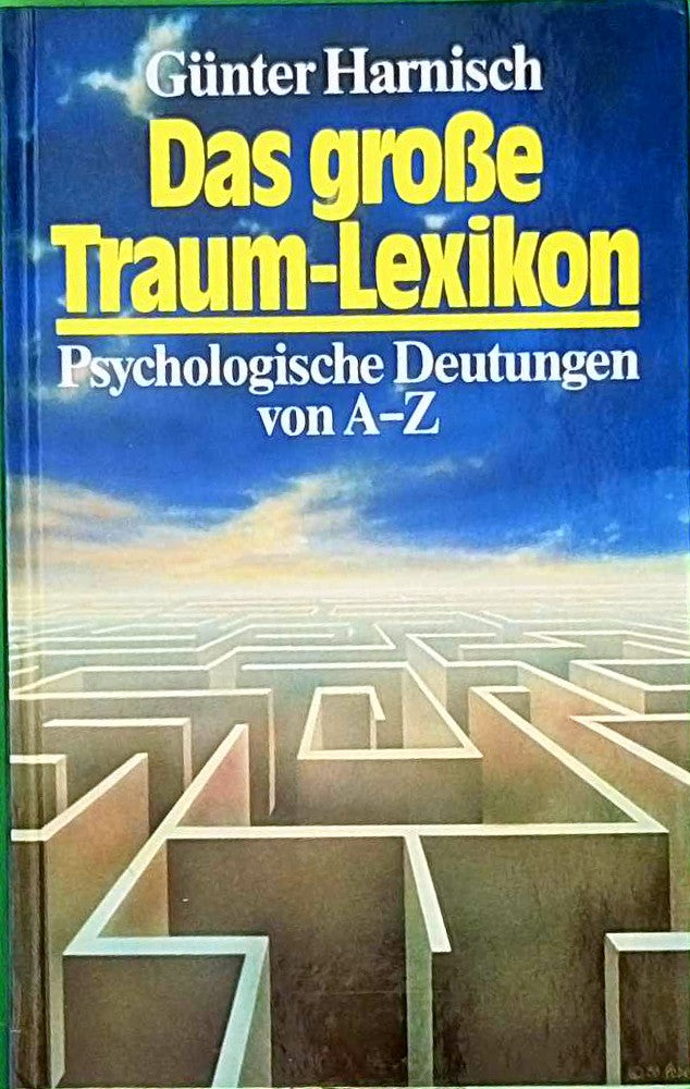 Das grosse Traum-Lexikon : psychologische Deutungen von A-Z.