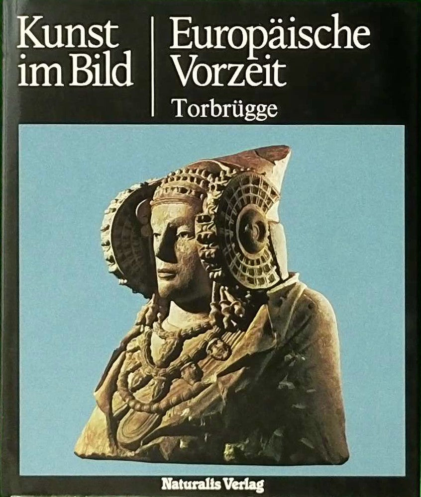 Kunst im Bild: Europäische Vorzeit