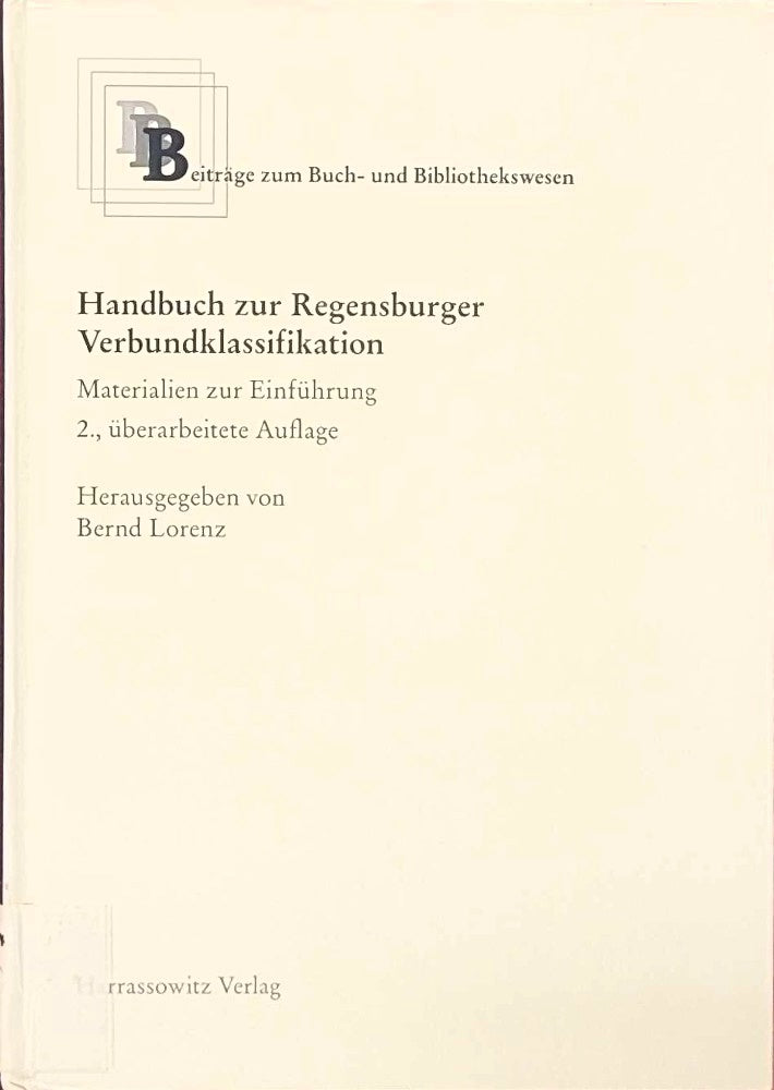 Handbuch zur Regensburger Verbundklassifikation: Materialien zur Einführung (Beiträge zum Buch- und Bibliothekswesen Band 46)