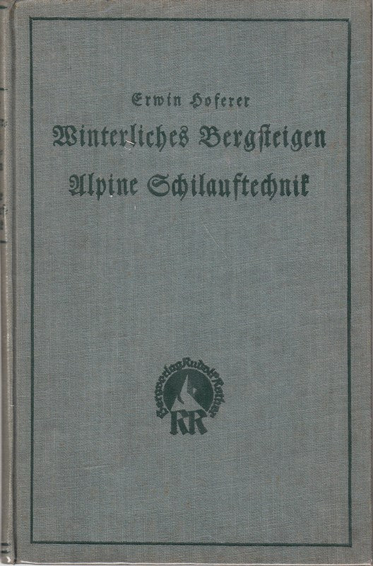 Winterliches Bergsteigen Alpine Schilauftechnik mit zahlreichen Abbildungen