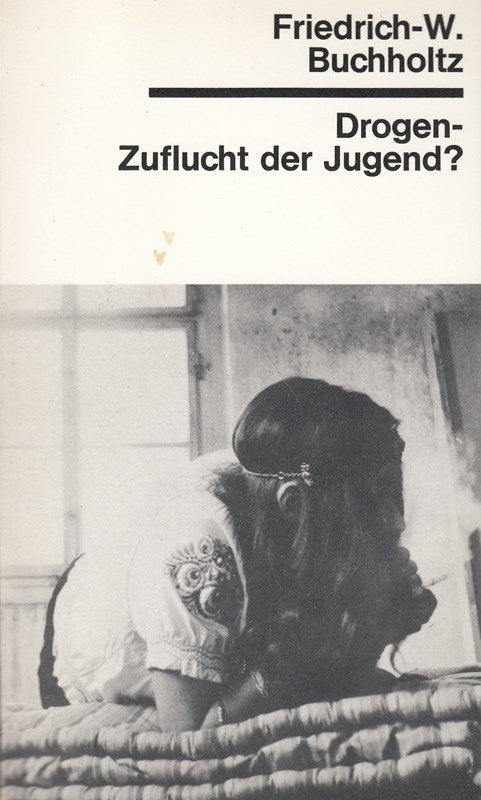 Drogen Zuflucht der Jugend? Bedrohte Jugend drohende Jugend ; H. 62/62a