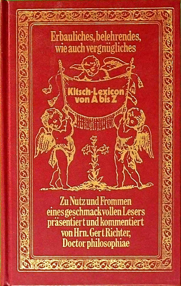 Kitsch-Lexikon von A bis Z.