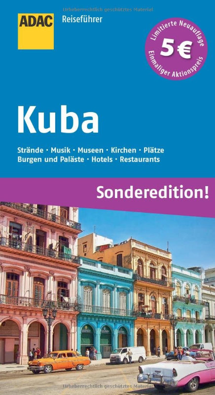 ADAC Reiseführer Kuba (Sonderedition): Strände Musik Museen Kirchen Plätze Burgen und Paläste Hotels Restaurants
