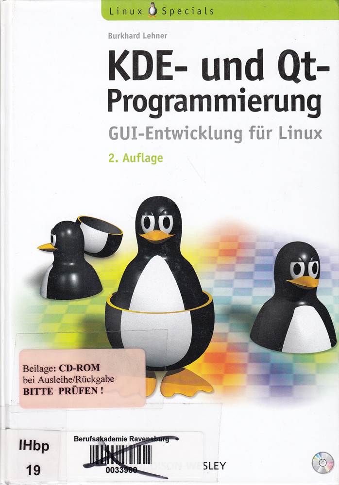 KDE- und Qt-Programmierung 2. aktualisierte Auflage . GUI-Entwicklung für Linux (Open Source Library)