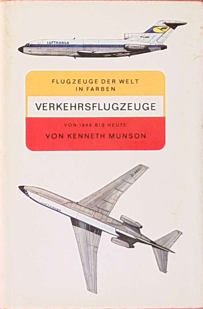 Verkehrsflugzeuge seit 1946 - Flugzeuge der Welt in Farben