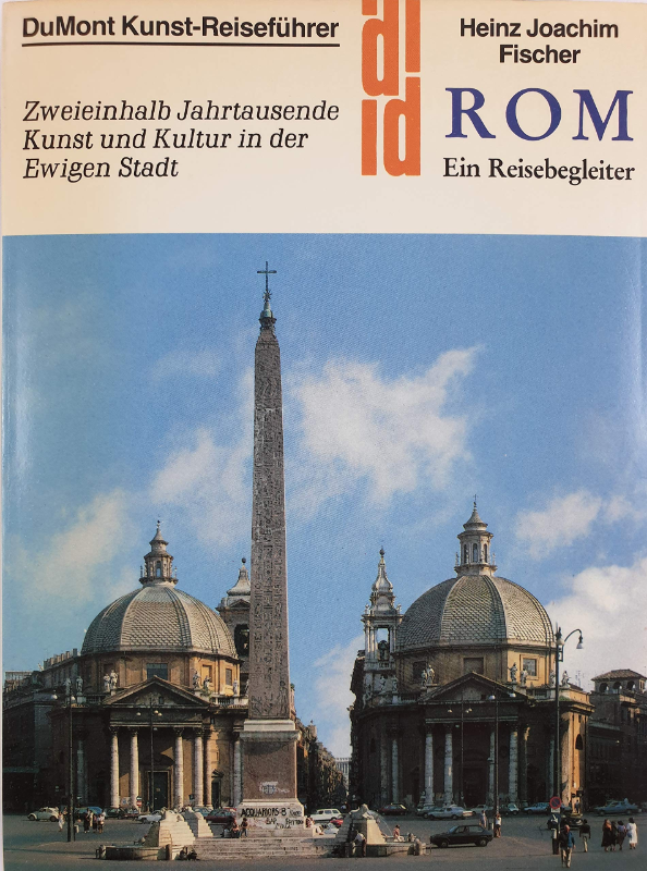 Rom - Ein Reisebegleiter: Zweieinhalb Jahrtausende Kunst und Kultur der Ewigen Stadt (DUMONT Kunst-Reiseführer)