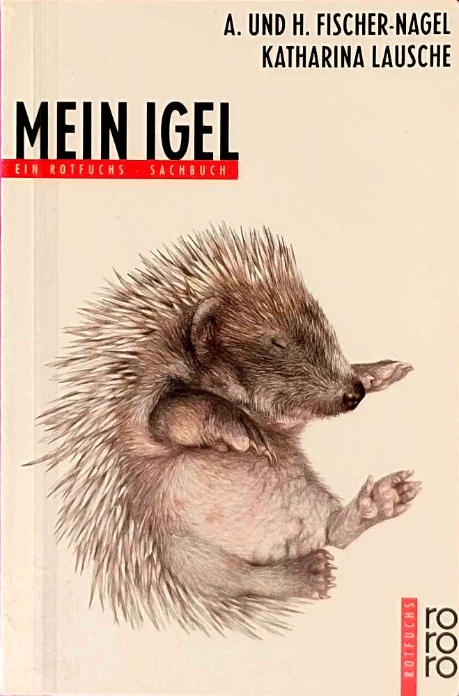 Mein Igel: Ein rotfuchs Sachbuch (rororo rotfuchs)