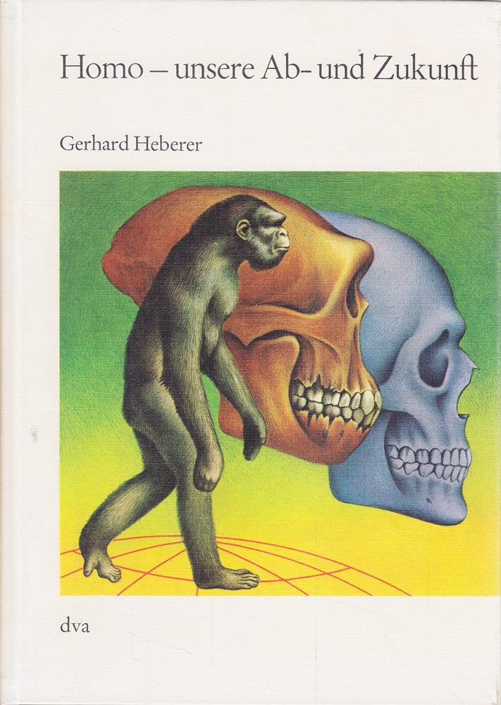 Homo - unsere Ab- und Zukunft