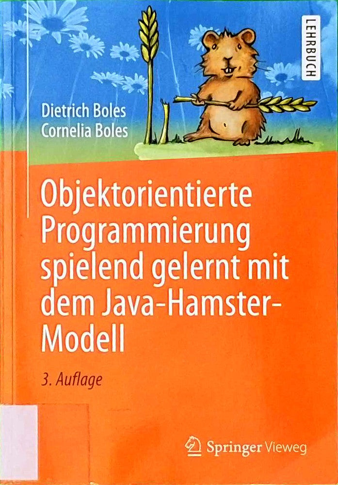 Objektorientierte Programmierung spielend gelernt mit dem Java-Hamster-Modell