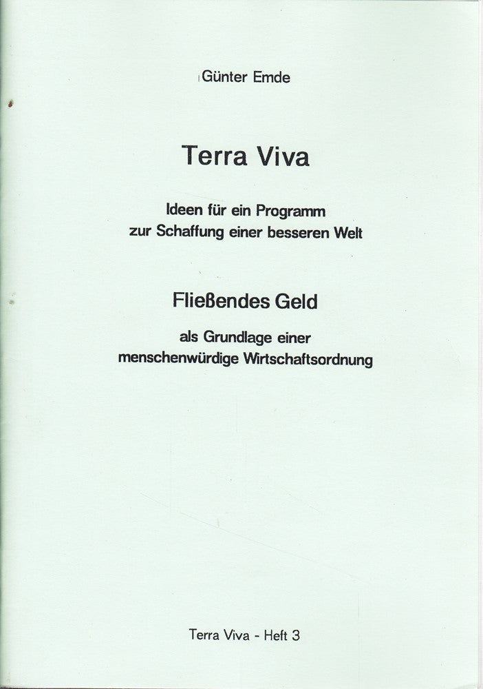 Terra Viva 3 Fließendes Geld Ideen für ein Programm zur Schaffung einer besseren Welt