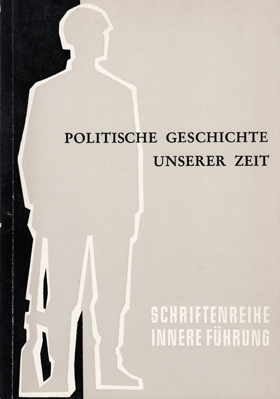 Politische Geschichte unserer Zeit.