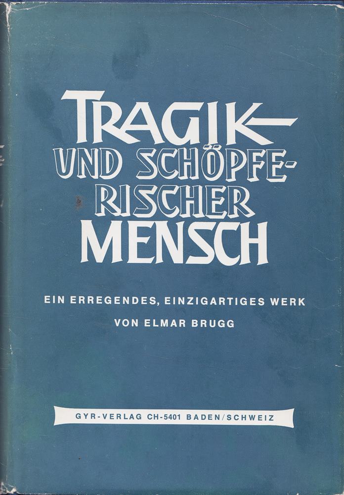 Tragik und schöpferischer Mensch