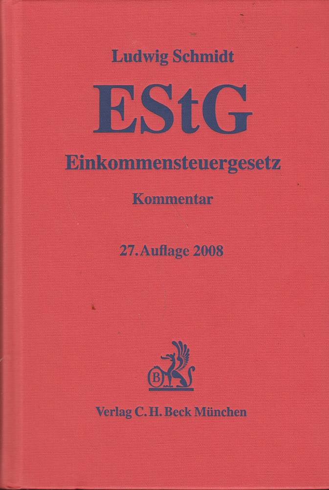 Einkommensteuergesetz: Rechtsstand: 1. März 2008 (Gelbe Erläuterungsbücher)