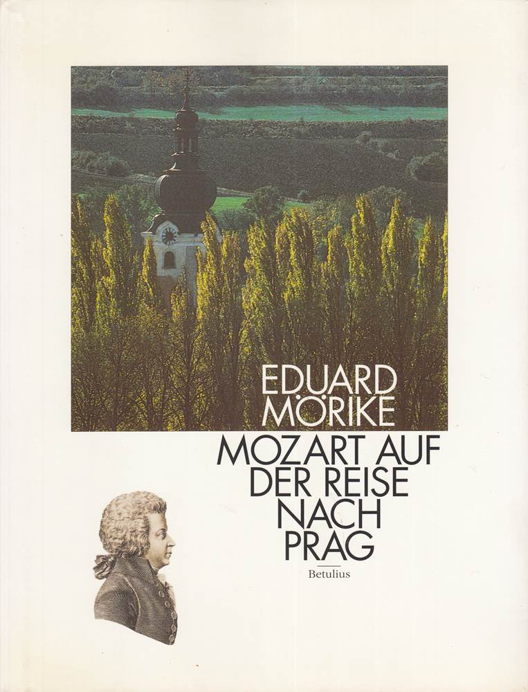Mozart auf der Reise nach Prag. Ansichten einer Reise