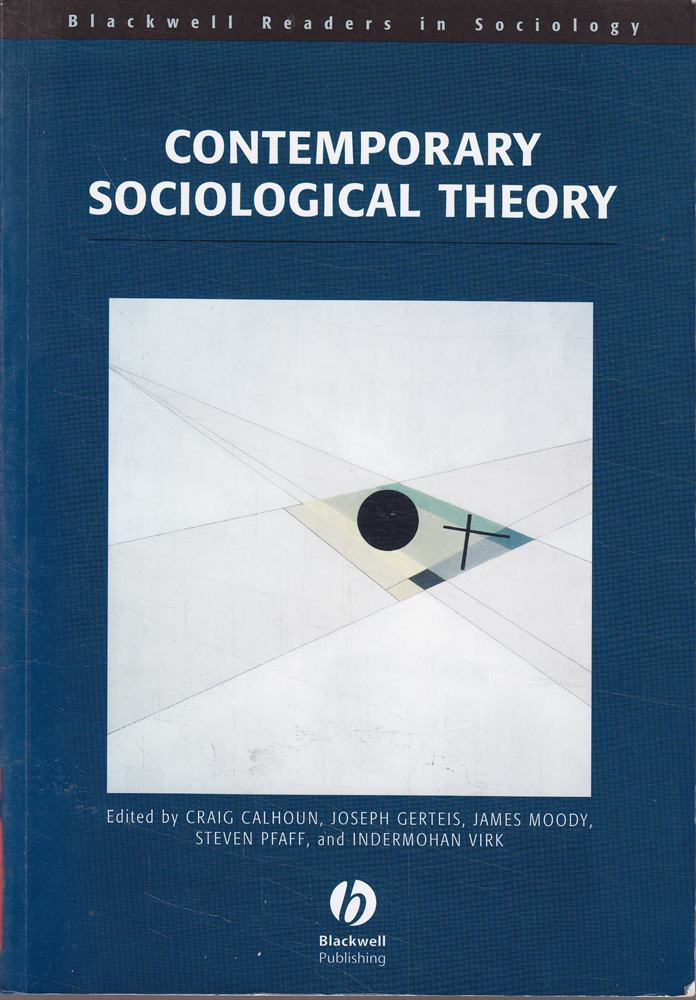 Contemporary Sociological Theory (Blackwell Readers in Sociology)