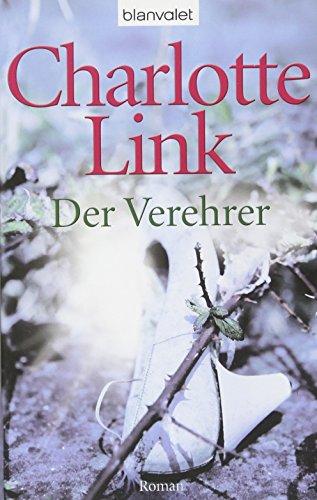 Der Verehrer: Kriminalroman