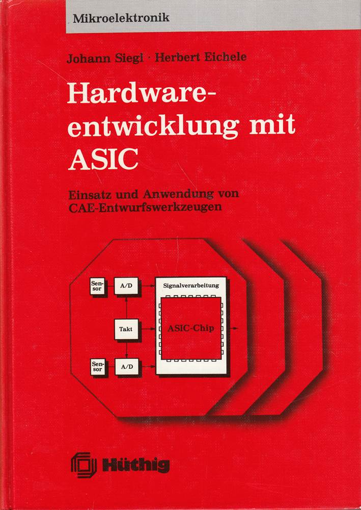 Hardwareentwicklung mit ASIC. Einsatz und Anwendung von CAE- Entwurfswerkzeugen