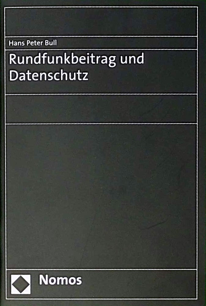 Rundfunkbeitrag und Datenschutz: Rechtsgutachten im Auftrag der ARD und des ZDF