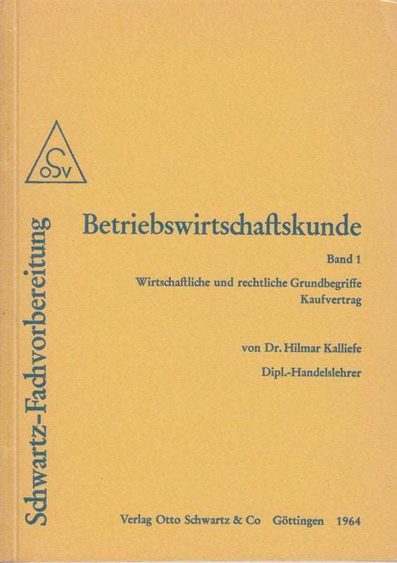 Betriebswirtschaftskunde. Bd. 1. Wirtschaftliche und rechtliche Grundbegriffe